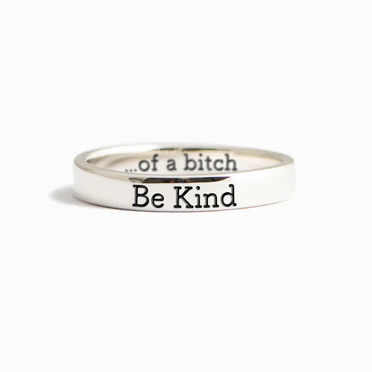 Mantra Ring – Be Kind of a B!tch