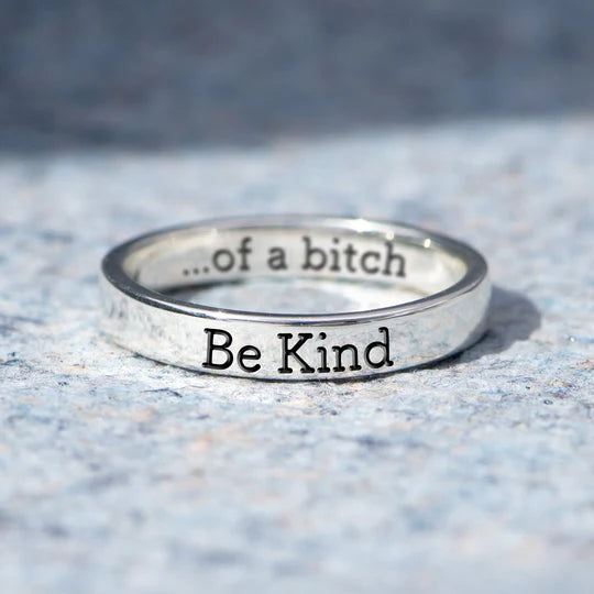 Mantra Ring – Be Kind of a B!tch