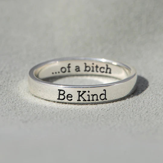 Mantra Ring – Be Kind of a B!tch